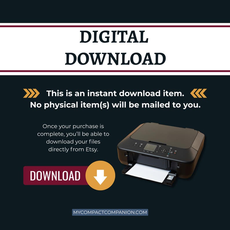 May include: Digital download graphic with the words "DIGITAL DOWNLOAD" at the top. Text below states "This is an instant download item. No physical item(s) will be mailed to you." A black printer is shown with a sheet of paper coming out. A download button is also shown.