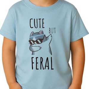 Cute But Feral Shirt, Funny Cat Kids T-Shirt, Meme Cat Tee, Toddler Shirt, Soft Cotton T-Shirt for Boys and Girls, Animal Outfits