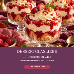 Op de afbeelding: Een digitaal receptenboek getiteld DESSERTGLASLIEBE 10 Desserts im Glas, met een paarse achtergrond, witte tekst en een rode downloadknop. De afbeelding toont drie glazen schaaltjes gevuld met lagen room, rode bessen en koekkruimels.