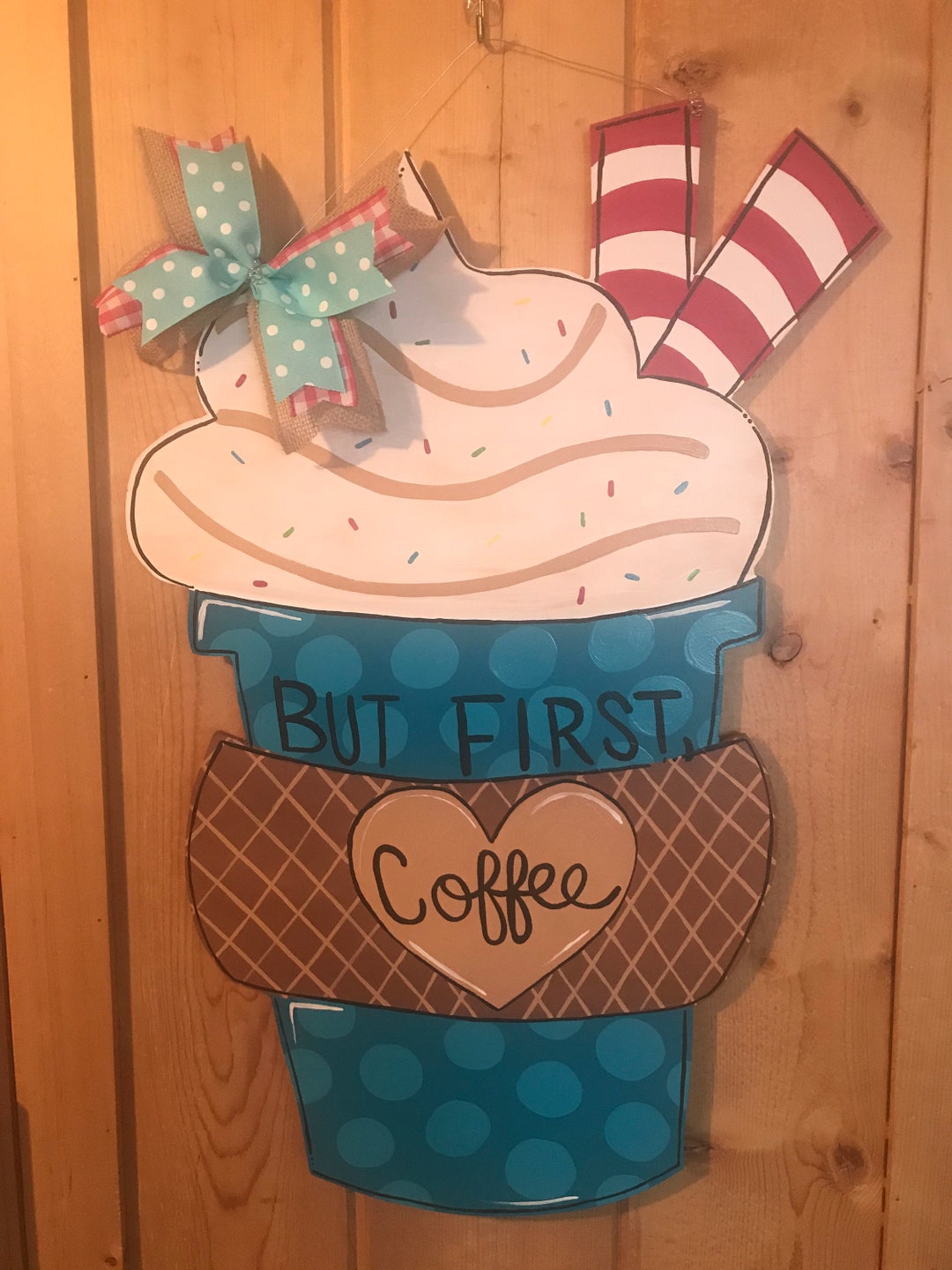 Spiced Latte Door Hanger but Coffee First Door Hanger Coffee Etsy