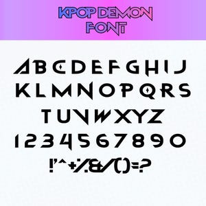 May include: A digital typeface display titled KPOP DEMON FONT featuring a black, angular, stylized alphabet from A to Z, numbers 0 through 9, and various punctuation marks set against a plain white background with a purple gradient header.