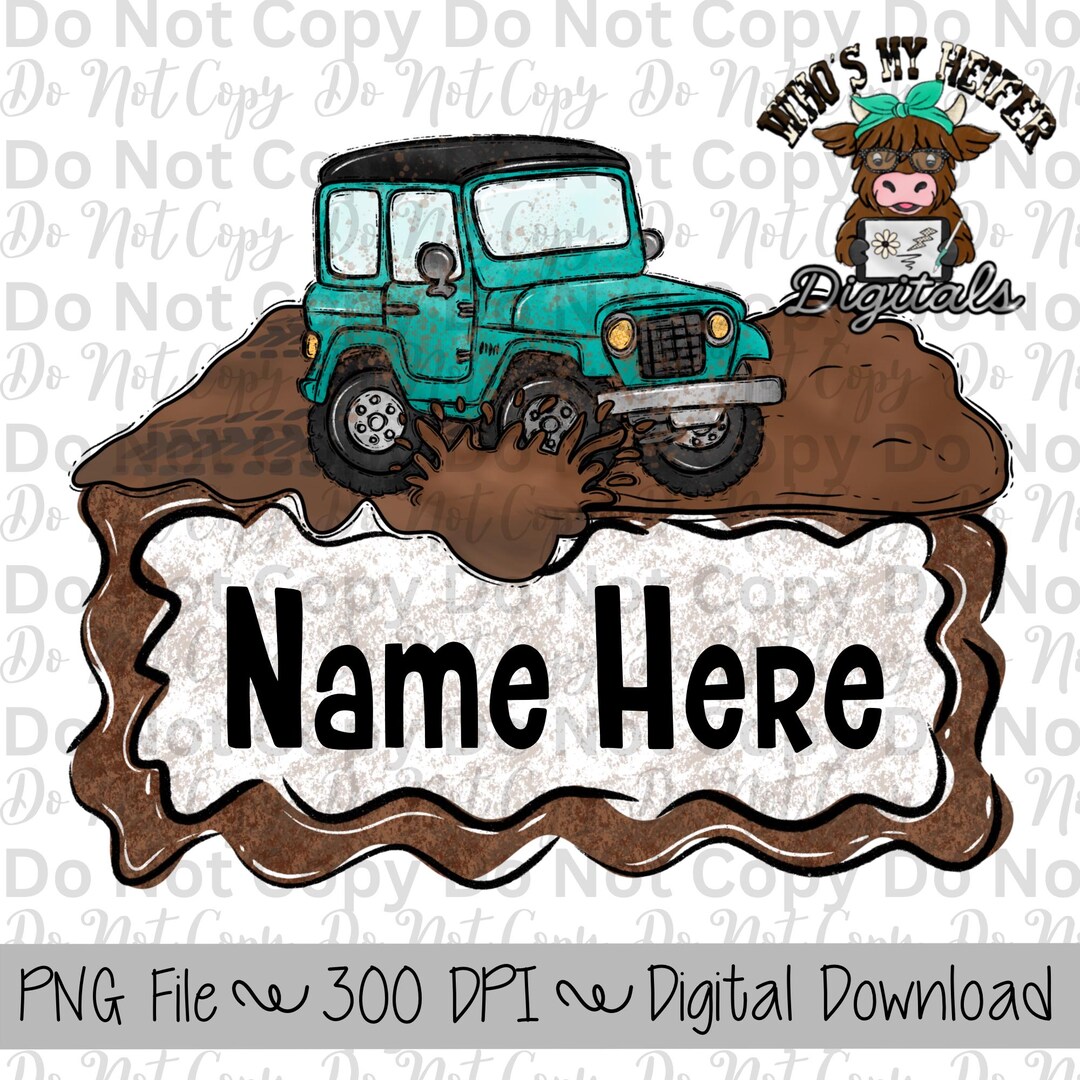 Mud Riding With Name Plate PNG File Hand Drawn Muddin Sublimation File ...