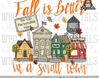 Fall is Better in a Small Town PNG Hand Drawn Pumpkin Sublimation PNG Women's Fall Shirt Designs Thanksgiving Doodle Art Whimsical Fall PNG