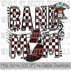 Maroon & White Band Mom PNG Hand Drawn Checkered Band Mama Sublimation Design Band Game Day Shirt Design Marching Band Mom Digital Download
