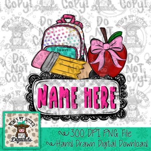 May include: A digital graphic featuring a white backpack with colorful polka dots, a yellow pencil with a pink eraser, and a red apple with a pink bow. Below these items is a black-bordered rectangular label with the text NAME HERE in pink.