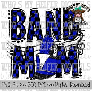 Blue and Black Band Mom PNG Hand Drawn Checkered Band Mama Sublimation Design Band Game Day Shirt Design Marching Band Mom Digital Download