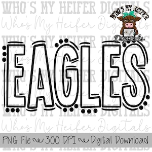 Eagles Doodle Word PNG Hand Drawn Outline Eagles Sublimation PNG Game Day Shirt Designs School Spirit PNG Eagle Digital Download Clipart