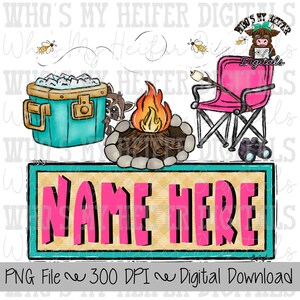 May include: A digital illustration featuring camping elements. A teal cooler, a campfire, a pink folding chair, and binoculars are depicted. The text "NAME HERE" is displayed on a sign. The image also includes a raccoon, bees, and a cow.