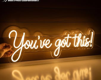 You’ve Got This Neon Sign – Custom neon sign, LED Wall decor for Bedroom or Living Room – Aesthetic Neon sign Quote for Girl Decor or Gift