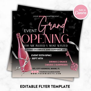 May include: A black and pink event flyer template with the words "Grand Opening" in a cursive font. The flyer includes a pink champagne bottle, scissors, and a key. The event details include the date, time, and address.