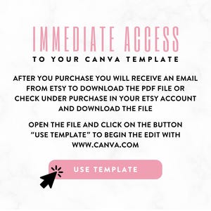 以下が含まれることがあります： ピンク色のテキスト「IMMEDIATE ACCESS TO YOUR CANVA TEMPLATE」のデジタルグラフィック。購入後にテンプレートにアクセスして使用する方法に関する指示が記載されており、ピンク色の「USE TEMPLATE」ボタンが付いています。