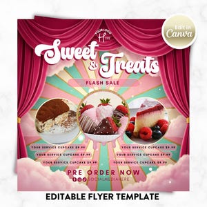 May include: A pink and white flyer template with the text "Sweet & Treats" and "Flash Sale." The flyer features images of desserts, including tiramisu, chocolate-covered strawberries, and cheesecake. The text "Pre Order Now" is also included.