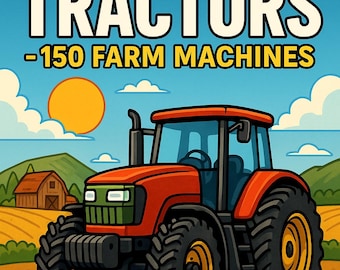Tractores – 150 máquinas agrícolas / Libro para colorear en PDF