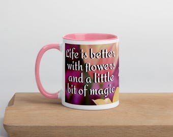 Pastel Tulip Butterfly Mug – "Life is Better with Flowers and a Little Bit of Magic" – Color Inside Mug 11oz / 15oz – Gift for Flower Lovers