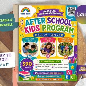 May include: A colorful flyer for an after school kids program featuring the text Young Minds, After School Kids Program, Aug 25 - Sept 24, and $90/month. The design includes three circular photos of children, a QR code, and school supply graphics.