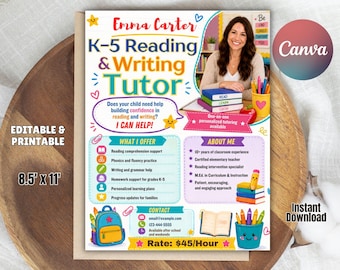 May include: A colorful 8.5 inch by 11 inch flyer for a K-5 reading and writing tutor named Emma Carter. The flyer features text, a photo of a teacher, icons, and sections for services, contact information, and professional background details.