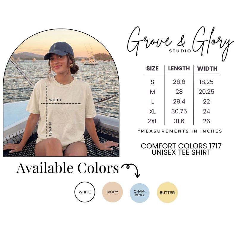 May include: A woman wearing a cream-colored Comfort Colors 1717 unisex tee shirt. The image includes a size chart with measurements in inches, and a color selection of white, ivory, chambray, and butter. The brand name "Grove & Glory Studio" is displayed.