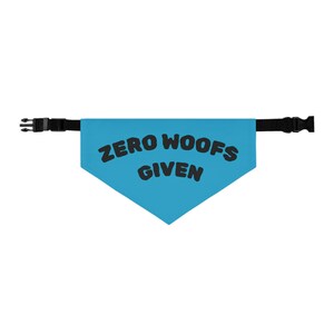 Comical Pet Bandana Collar - Zero Woofs Given, Dog Accessory, Pet Costume, Fun Dog Gift, Playful Dog Wear