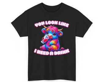 You Look Like I Need A Drink Unisex Tee