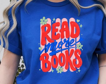 Lesen Sie mehr Bücher Shirt Bookish Graphic Tee Book Lover