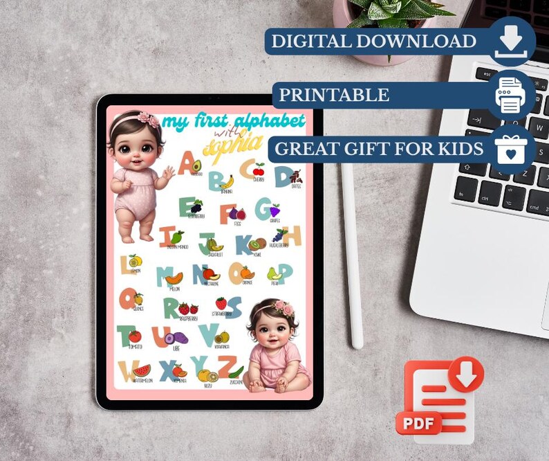 May include: A digital download of a printable alphabet chart for kids. The chart features the text "my first alphabet with Sophia" and includes illustrations of fruits and a baby girl. The words "Digital Download", "Printable", and "Great Gift for Kids" are also visible.