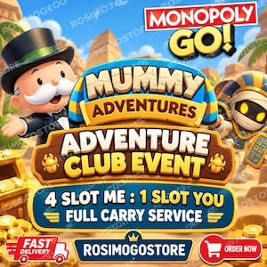 Puede incluir: Un gráfico digital para Monopoly Go con el personaje Mr. Monopoly y una momia. El texto dice: Mummy Adventures Adventure Club Event, 4 Slot Me : 1 Slot You Full Carry Service y Rosimogostore. Incluye un icono de camión de reparto rápido.