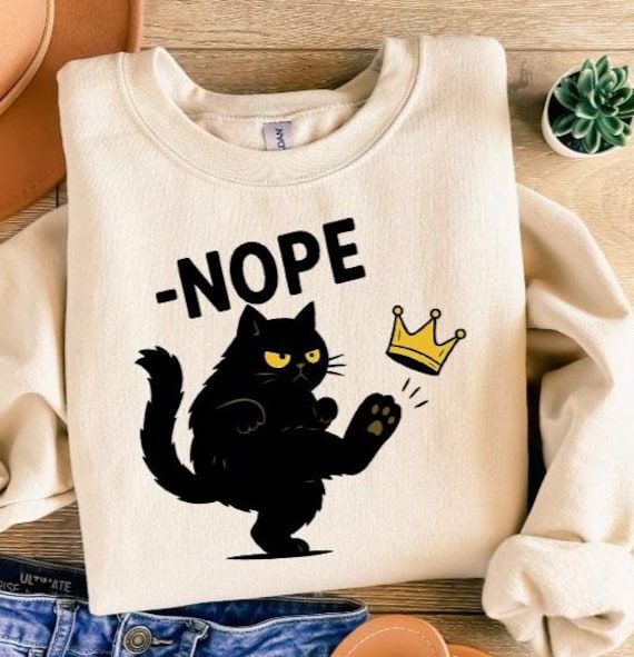 No Kings Black Cat Hoodies, Nope Cat Shirt, Kicking Crown Shirt, Anti Social Cat Tee, Sarcastic Cat, Grumpy Cat, No Kings Sweater