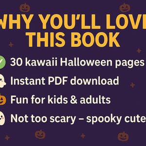 May include: A purple graphic with the text "WHY YOU'LL LOVE THIS BOOK" in yellow. The text lists features like "30 kawaii Halloween pages," "Instant PDF download," and "Fun for kids & adults." The image includes Halloween-themed illustrations.
