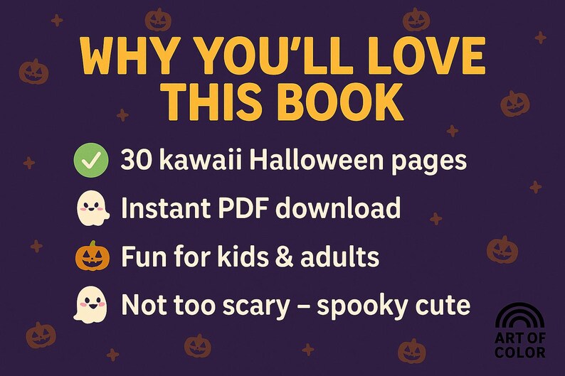 May include: A purple graphic with the text "WHY YOU'LL LOVE THIS BOOK" in yellow. The text lists features like "30 kawaii Halloween pages," "Instant PDF download," and "Fun for kids & adults." The image includes Halloween-themed illustrations.