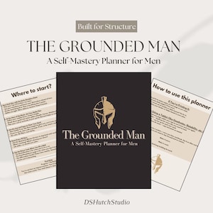 May include: A self-mastery planner for men, titled "The Grounded Man," with a black cover and a gold helmet logo. The image includes instructions and a "Where to start?" guide, promoting structure and self-improvement.