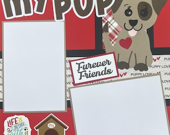 May include: A scrapbook page with a red and brown theme, featuring the words "my PUP" in large letters. It includes a cartoon dog, the phrase "Furever Friends", and space for photos. Decorative elements include hearts and a dog house.