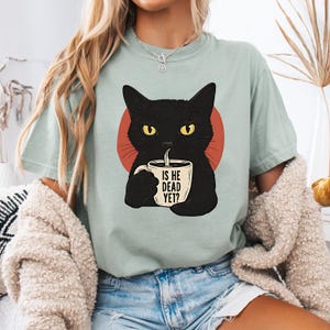 Is He Dead Yet Black Cat Shirt, Anti Trump Protest Shirt, Political Shirt, Subtle FDT, Funny Cat Shirt, Political Shirt, Resist And Persist