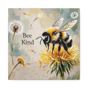 Bee Kind Canvas Art Print, Original concept , Nature Lover Gift, Home Office Artwork, Honeybee Decor