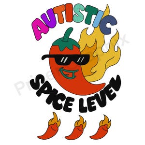 Autistic Spice Level Digital Art – Funny Sensory Humor Autism Awareness SVG PNG JPG | Neurodivergent Printable Download for Shirts,& More
