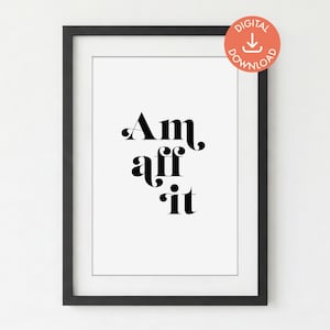 Am aff it, unframed DIGITAL PRINT DOWNLOAD, Scottish Sayings, Scottish Gift, Scotland Slang, Scottish Wall Print, Wall Art
