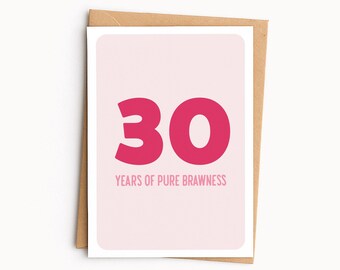 30th Birthday Card | 30 Years of Pure Brawness  | Thirty, 30 Birthday | A6 Greetings