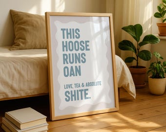 This Hoose Runs Oan Print | Scottish Banter | Funny Kitchen Decor | Housewarming Gift