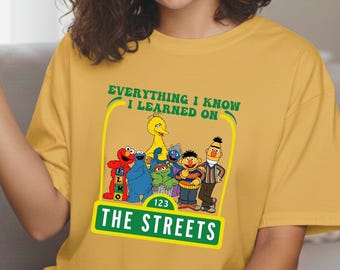 Everything I Know I Learned on the Streets T-Shirt, Retro Cartoon Parody Tee, Sarcastic Humor Graphic Shirt