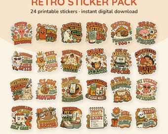 May include: A collection of 24 printable digital stickers featuring retro-style illustrations and text. Designs include themes like 'Cute and Medically Expensive', 'Social Battery 1%', 'Brain Fog Season', and 'Today's Goal: Exist' in a warm color palette.