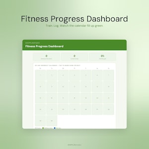 May include: A digital fitness progress dashboard interface featuring a 30-day workout calendar, progress metrics for workouts, streaks, and monthly goals. The layout includes the text Fitness Progress Dashboard and Train. Log. Watch the calendar fill up green.