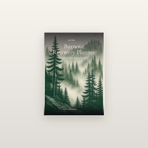 May include: A rectangular planner with a dark green and white cover featuring a forest illustration of pine trees in a misty landscape. The text on the cover reads Quiet Forest, Burnout Recovery Planner, twelve weeks of rest, energy and boundaries.