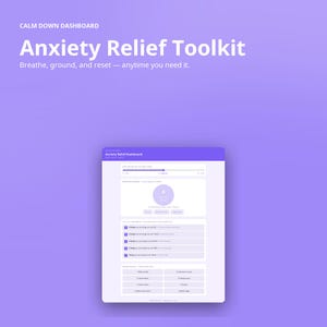 Könnte beinhalten: Ein digitales Anxiety Relief Toolkit Dashboard auf hellviolettem Hintergrund. Die Benutzeroberfläche zeigt den Text CALM DOWN DASHBOARD, Anxiety Relief Toolkit und Breathe, ground, and reset — anytime you need it, mit einer Übungsliste.