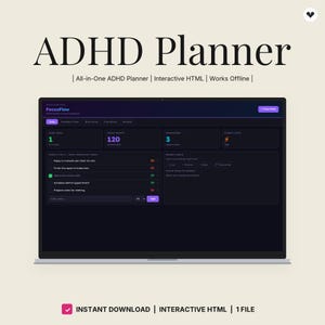 May include: An interactive ADHD Planner displayed on a laptop screen with a dark interface. The dashboard features sections for tasks, focus points, and energy levels. Text includes ADHD Planner, All-in-One ADHD Planner, Interactive HTML, Works Offline, FocusFlow, Today, and Instant Download.
