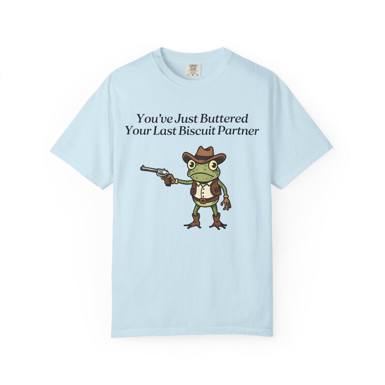 Camiseta de rana vaquera Comfort Colors®, camiseta "Acabas de untarle mantequilla a tu última galleta", meme divertido del oeste imagen 10