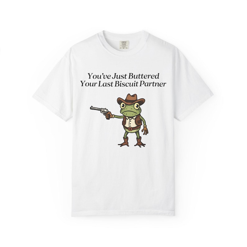 Camiseta de rana vaquera Comfort Colors®, camiseta "Acabas de untarle mantequilla a tu última galleta", meme divertido del oeste imagen 3