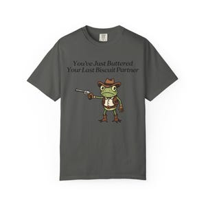 Camiseta de rana vaquera Comfort Colors®, camiseta "Acabas de untarle mantequilla a tu última galleta", meme divertido del oeste imagen 6