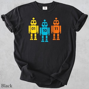 Chemise de programmation de robot Comfort Colors® 01 10 11, t-shirt code binaire geek, t-shirt humour codage Survivor, cadeau informatique, développeur de logiciels