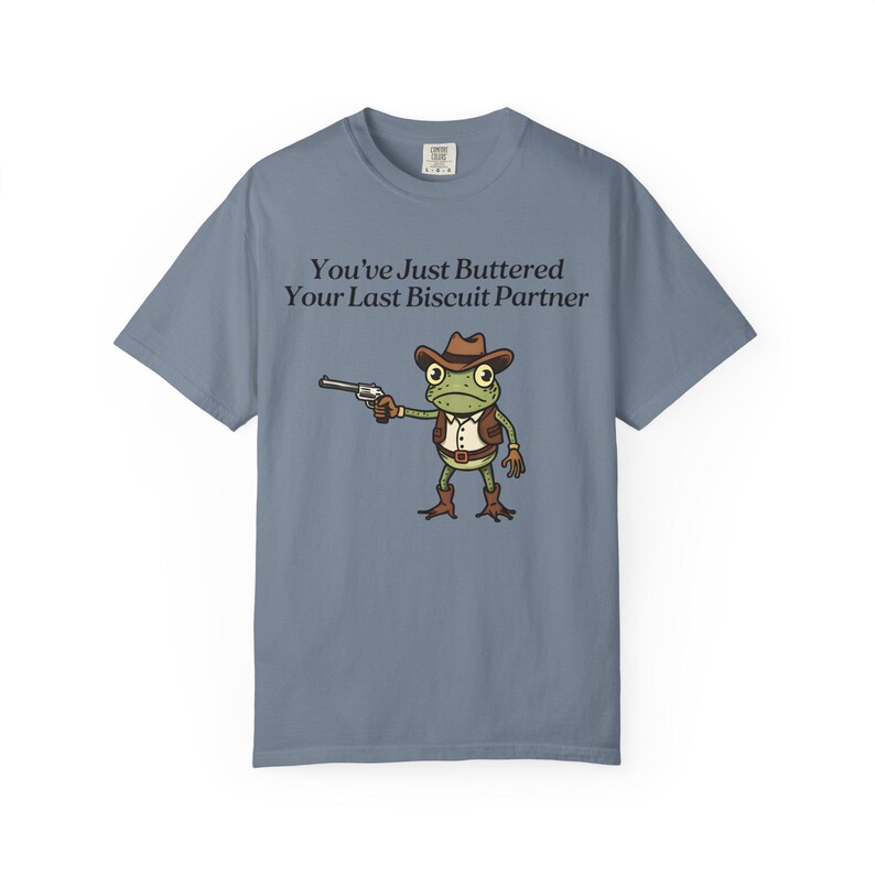 Camiseta de rana vaquera Comfort Colors®, camiseta "Acabas de untarle mantequilla a tu última galleta", meme divertido del oeste imagen 11