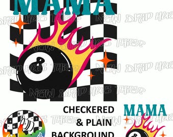 Mama Grunge Shirt: 8 Ball Checkered Flames Design (PNG Digital Download)
