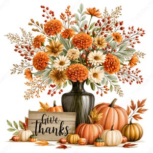 May include: A bouquet of orange and white flowers with red berries in a dark glass vase, surrounded by orange pumpkins and a wooden sign with the text Give thanks. The arrangement features marigolds, daisies, and autumn foliage on a white background.